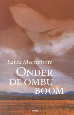 Onder de ombu-boom by Hanneke van Soest, Santa Montefiore, Karien Gommers