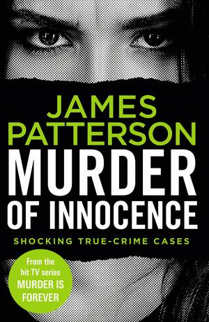 Murder of Innocence by James Patterson