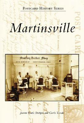 Martinsville by Joanne Raetz Stuttgen, Curtis Tomak