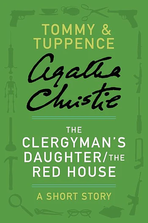 The Clergyman's Daughter/The Red House by Agatha Christie