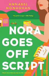 Nora Goes Off Script by Annabel Monaghan