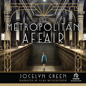 The Metropolitan Affair by Jocelyn Green