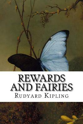 Rewards and Fairies by Rudyard Kipling