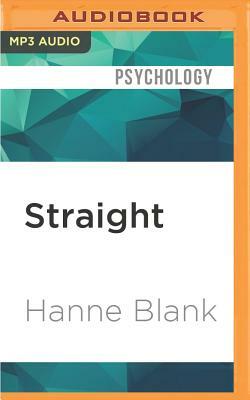 Straight: The Surprising Short History of Heterosexuality by Hanne Blank
