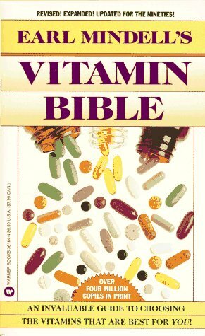 Earl Mindell's Vitamin Bible by Earl Mindell