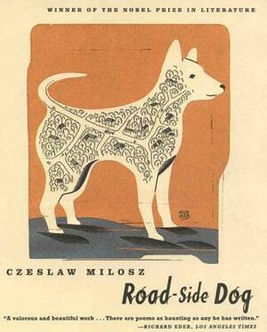Road-Side Dog by Czesław Miłosz