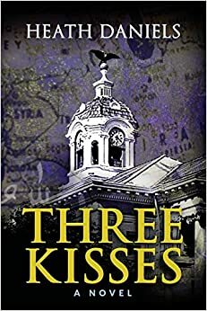 Three Kisses by Heath Daniels