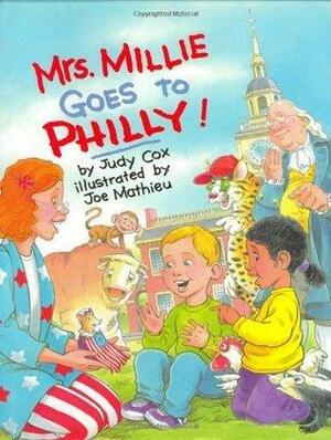 Mrs. Millie Goes To Philly! by Judy Cox, Joe Mathieu
