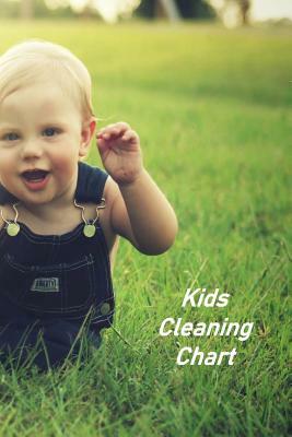 Kids Cleaning Chart: Kids Responsibility Tracker by Beth Johnson