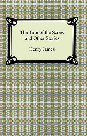 The Turn of the Screw and Other Stories by T.J. Lustig, Henry James