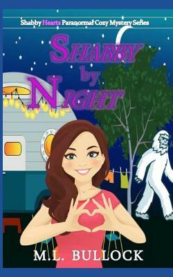 Shabby by Night: A Shabby Hearts Paranormal Cozy Mystery by M. L. Bullock