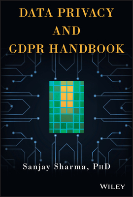 Data Privacy and Gdpr Handbook by Sanjay Sharma