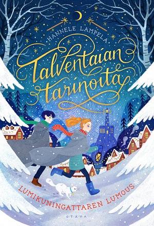 Lumikuningattaren lumous by Hannele Lampela