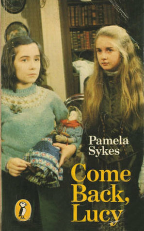 Come Back, Lucy by Pamela Sykes