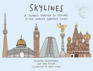 Skylines: A Journey Through 50 Skylines of the World's Greatest Cities by 