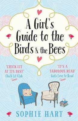 A Girl's Guide to the Birds and the Bees by Sophie Hart