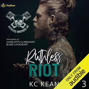 Ruthless Riot by KC Kean