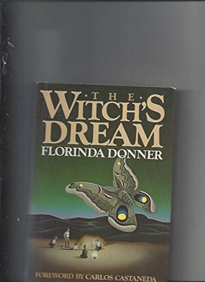 The Witch's Dream by Florinda Donner-Grau