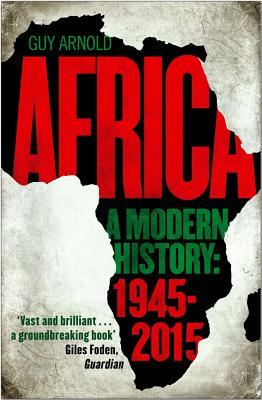 Africa: A Modern History by Guy Arnold