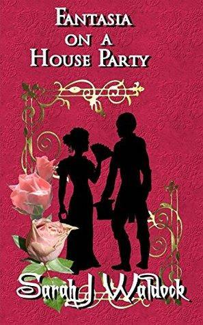 Fantasia on a house party by Sarah J. Waldock