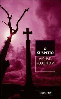 o suspeito by Eugénia Antunes, Michael Robotham