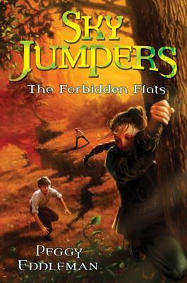 The Forbidden Flats by Peggy Eddleman