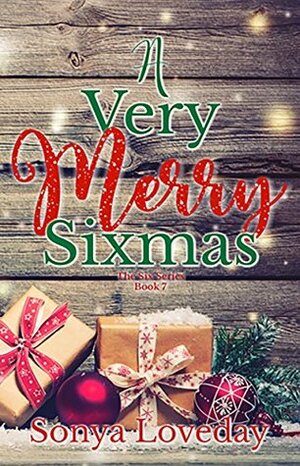 A Very Merry Sixmas by Sonya Loveday, Cynthia Shepp