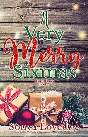 A Very Merry Sixmas by Cynthia Shepp, Sonya Loveday