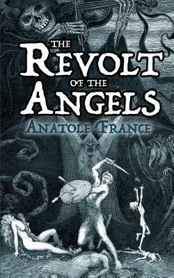 The Revolt of the Angels by Anatole France