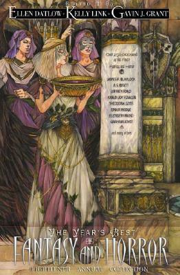 The Year's Best Fantasy & Horror: Eighteenth Annual Collection by Ellen Datlow, Gavin J. Grant, Kelly Link