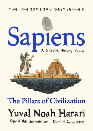 Sapiens Graphic Novel: Volume 2 by Yuval Noah Harari, David Vanderneulen