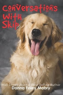 Conversations with Skip by Donna Mabry