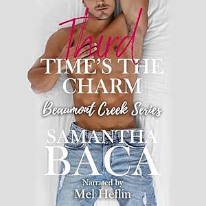 Third Time's The Charm by Samantha Baca