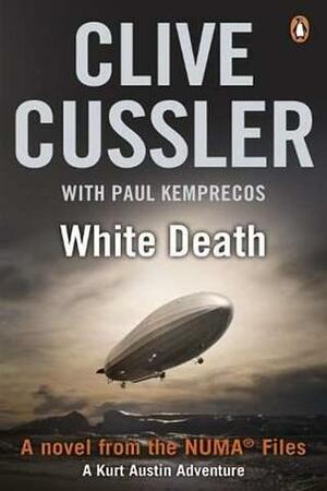 White Death: NUMA Files #4 by Clive Cussler, Paul Kemprecos