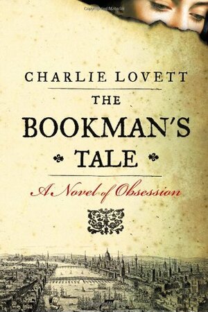 The Bookman's Tale by Charlie Lovett