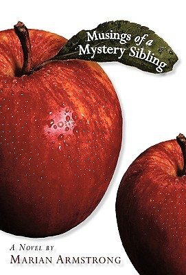 Musings of a Mystery Sibling by Marian Armstrong