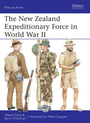 The New Zealand Expeditionary Force in World War II by Wayne Stack