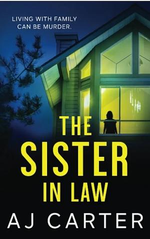 The Sister In Law by AJ Carter