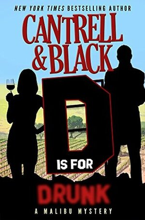 D is for Drunk by Sean Black, Rebecca Cantrell