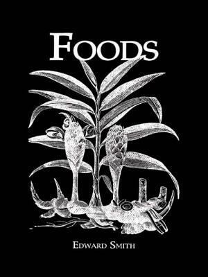 Foods by Edward Smith