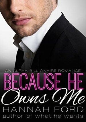Because He Owns Me by Hannah Ford