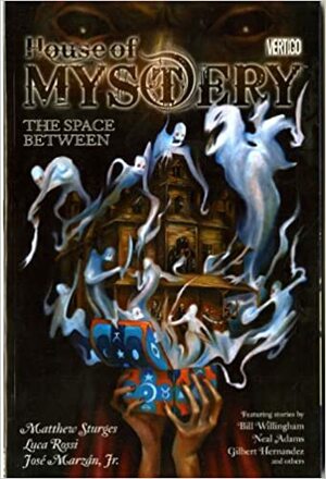 House Of Mystery: Space Between V. 3 by Gilbert Hernández, Bill Willingham, Lilah Sturges, Neal Adams