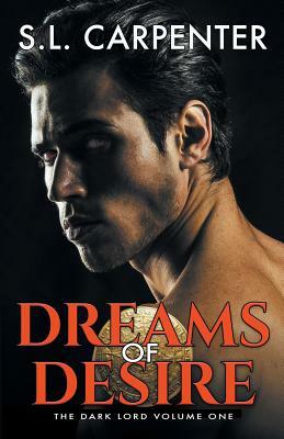 Dreams of Desire by S. L. Carpenter