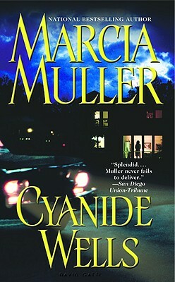 Cyanide Wells by Marcia Muller