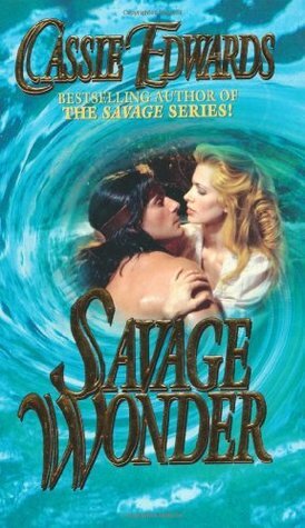 Savage Wonder by Cassie Edwards