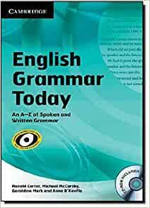 English Grammar Today with CD-ROM: An A-Z of Spoken and Written Grammar by Ronald Carter