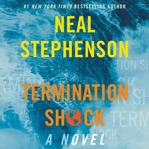 Termination Shock by Neal Stephenson