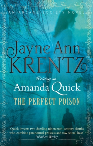 The Perfect Poison: The Arcane Society: Book Six by Amanda Quick