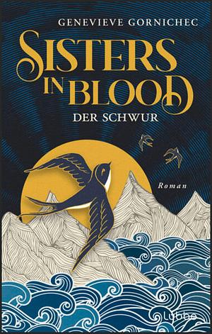 Sisters in Blood: Der Schwur by Genevieve Gornichec