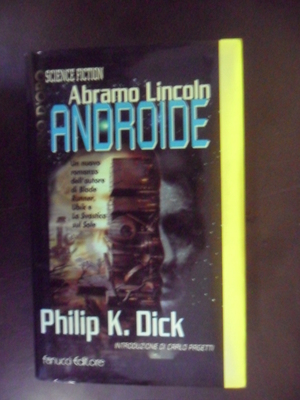 Abramo Lincoln androide by Philip K. Dick